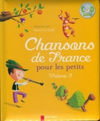 Chansons de France pour les petits + CD. Volume 3
