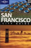 San Francisco. City Guide/ Lonely Planet