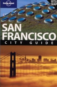 San Francisco. City Guide/ Lonely Planet