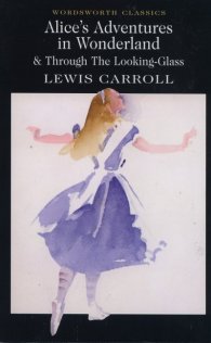 Alice's Adventures in Wonderland & Througt the Looking-Glass