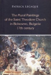 The Mural Paintings of the Saint Theodore Church in Bobosevo, Bulgaria 17th century