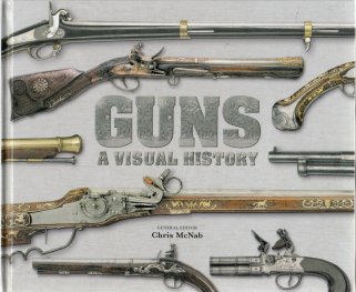 Guns: A Visual History