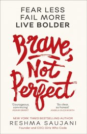Brave, Not Perfect : Fear Less, Fail More and Live Bolder