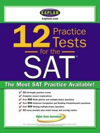 Kaplan 12 Practice Tests for the SAT