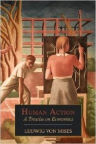 Human Action : A Treatise on Economics