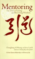 Mentoring - The TAO of Giving and Receiving Wisdom
