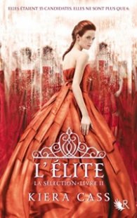 La Selection t.2. L'elite
