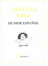 Asi es la vida! Humor espanol