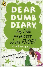 Dear Dumb Diary, Am I The Princess or The Frog?