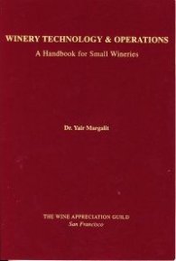Winery Technology & Operations - A Handbook for Small Wineries