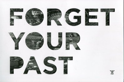 Forget Your Past