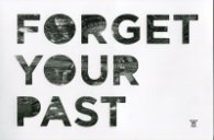 Forget Your Past