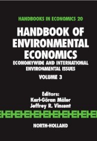 Handbook of Environmental Economics, Volume 3: Economywide and International Environmental Issues