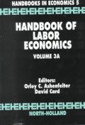 Handbook of Labor Economics Volume 3 : 3 Volume Set
