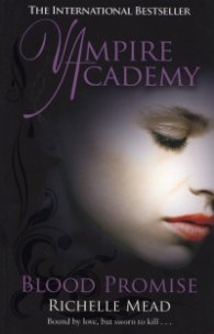 Vampire Academy: Blood Promise