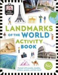 Little Travellers Landmarks of the World : Packed with puzzles, doodles, stickers, quizzes, and lots more