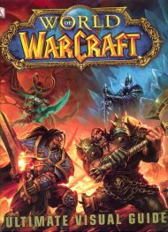 World of WarCraft: Ultimate Visual Guide