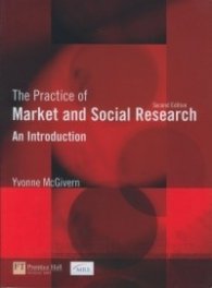 The Practice of Market and Social Research- An Introduction