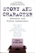 Story and Character: Interviews with British Screenwriters