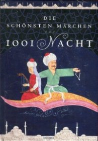 Die schoensten Maerchen aus 1001 Nacht