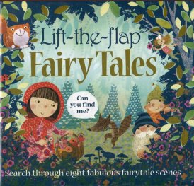 Fairy Tales : Lift The Flap