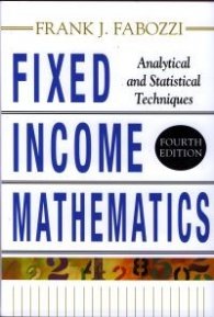 Fixed Income Mathematics: Analytical and Statistical Techniques