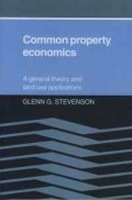 Common Property Economics-A general theory and land use applications