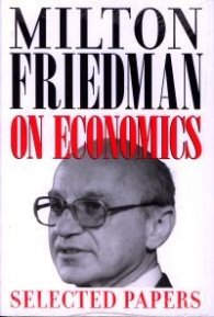 Milton Friedman on Economics: Selectedd Papers