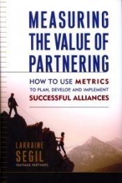 Measuring the Value of Partnering: How to Use Metrics to Plan, Develop, and Implement Successful Alliances