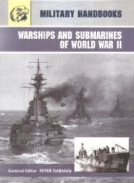 Warships and Submarines of World War II/ Military Handbooks