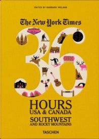 36 Hours USA & Canada Southwest and Rocky Mountains