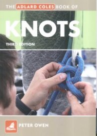 The Adlard Coles Book of Knots. Third Edition