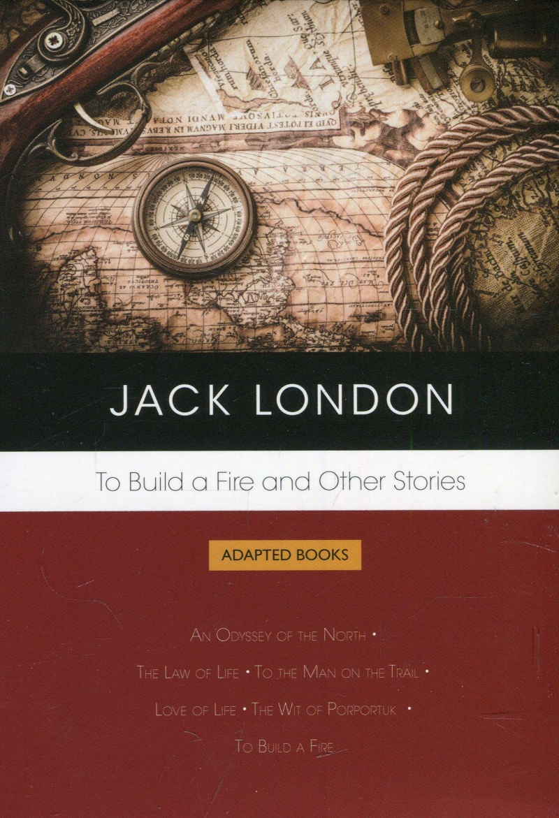 Adapted books. Книги Джека Лондона на английском языке. Jack London books in English. Jack London to build a Fire.