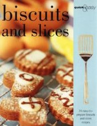 Biscuits and Slices: Quick&Easy