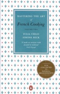 Mastering The Art of French Cooking Volume Two