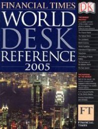 World Desk Reference 2005: Financial Times