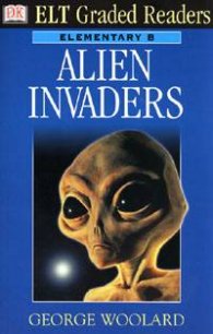 Elt Graded Readers: Alien Invaders/ Elementary B