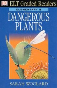 Elt Graded Readers: Dangerous Plants/ Elementary B