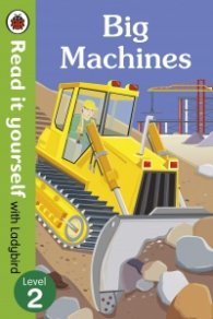 Big Machines - Read it yourself with Ladybird: Level 2