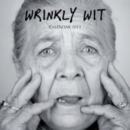 Calendar 2013: Wrinkly Wit