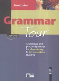 Grammar Tour/ A reference and practice grammar for elementary to intermediate students