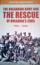 The Bulgarian Army and the Rescue of Bulgaria's Jews (1941-1944)