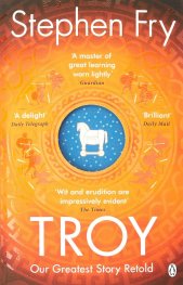 Troy : Our Greatest Story Retold