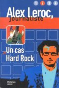 Alex Leroc, journaliste: Un cas Hard Rock/ 2 ниво